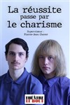 Lucas Fontaine et Alexis Bossé dans La réussite passe par le charisme - Théâtre Le Bout