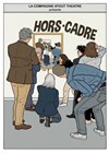 Hors-cadre - Théo Théâtre - Salle Plomberie