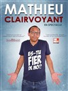 Mathieu Clairvoyant dans Es-tu fier de moi ? - Théâtre La Pergola