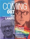 Coming Out - Théâtre Le Petit Louvre - Salle Van Gogh