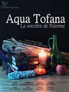 Aqua Tofana - Espace Beaujon