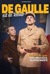 De Gaulle est de retour - La Boite à Rire