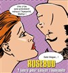 Rosebud - Sept jours pour sauver l'humanité - Théâtre du Nord-Ouest