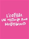 L'Odyssée. Une histoire pour Hollywood - Théâtre National de la Colline - Grand Théâtre