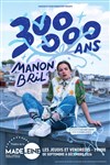 Manon Bril dans 300 000 ans - Théâtre de la Madeleine