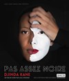 Djinda Kane dans Pas assez Noire - Le Solo