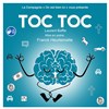Toc Toc - Théâtre de La Tour Gorbella