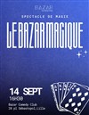 Le Bazar Magique - Le Bazar