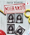 Carla Bianchi dans Migrando - Théâtre de l'Atelier Florentin