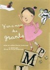 Y'en a marre des grands ! - Le Théâtre de Jeanne