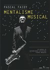 Pascal Faidy dans Mentalisme Musical - Café Théatre Drôle de Scène