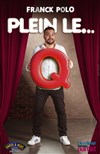 Franck Polo dans Plein le Q - Comédie Club Vieux Port
