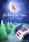 Le rêve de Tika - Carré Rondelet Théâtre
