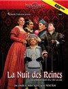 La Nuit des Reines - Petit Théâtre des Variétes