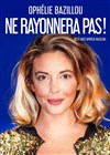 Ophélie Bazillou dans Ophélie Bazillou ne rayonnera pas ! - Comédie Dalayrac