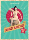 Le Cabaret Burlesque : les 10 ans - Rouge Gorge