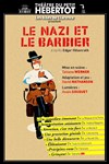 Le nazi et le barbier - Théâtre du Petit Hébertot