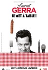 Laurent Gerra se met à table - Théâtre du Blanc Mesnil