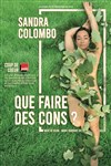 Sandra Colombo dans Que faire des cons ? - Spotlight