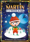 Martin et la voleuse de noël - Comédie du Finistère - Les ateliers des Capuçins