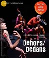 Dehors/Dedans - Théâtre El Duende