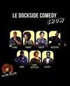 Dockside Comedy Show - Dockside Comedy Club