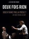 Deux fois Rien - Théâtre Ronny Coutteure - La Ferme des Hirondelles