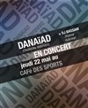 Danaïad + Dj Bassam - Café des Sports