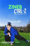 CTRL-Z - Théâtre La Maison Racine