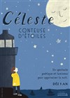 Céleste conteuse d'étoiles - Comédie du Finistère - Les ateliers des Capuçins