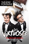 Les Virtuoses - Théâtre Fontaine