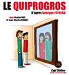Le Quiprogros - Théâtre des Chartrons