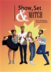 Show Set & Match - La Boîte à rire Lille