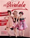 Les divalala - Apollo Théâtre - Salle Apollo 90 