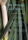 Un ouvrage de dames - Salle de spectacle et cinéma d'Aime