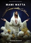 Mami Watta dans Je vous salue Mami - La Comédie d'Aix