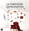 La fabuleuse consultation - Théâtre des Amants