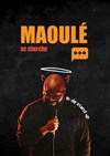 Maoulé se cherche - Café Oscar