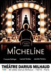 Micheline - Théâtre Darius Milhaud
