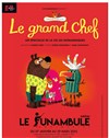 Edmond et ses amis : Le grand chef - Le Funambule Montmartre