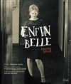 Enfin belle - Théâtre Essaion