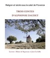 Religion et Laïcité sous le soleil de Provence - Théâtre du Nord Ouest