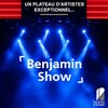 Benjamin Show - Théâtre de Dix Heures