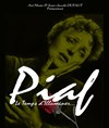 Piaf, le temps d'illuminer - Théâtre municipal de Fontainebleau