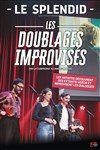 Les doublages improvisés - Le Splendid