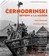 Cernodrinski revient à la maison - La Maison d'Europe et d'Orient
