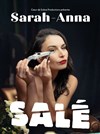 Sarah-Anna dans Salé - Espace Rive Gauche