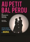 Au Petit Bal Perdu - Théâtre Essaion