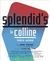 Splendid's - Théâtre National de la Colline - Grand Théâtre