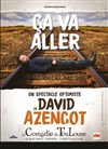 David Azencot dans Ça va aller - La Comédie de Toulouse
